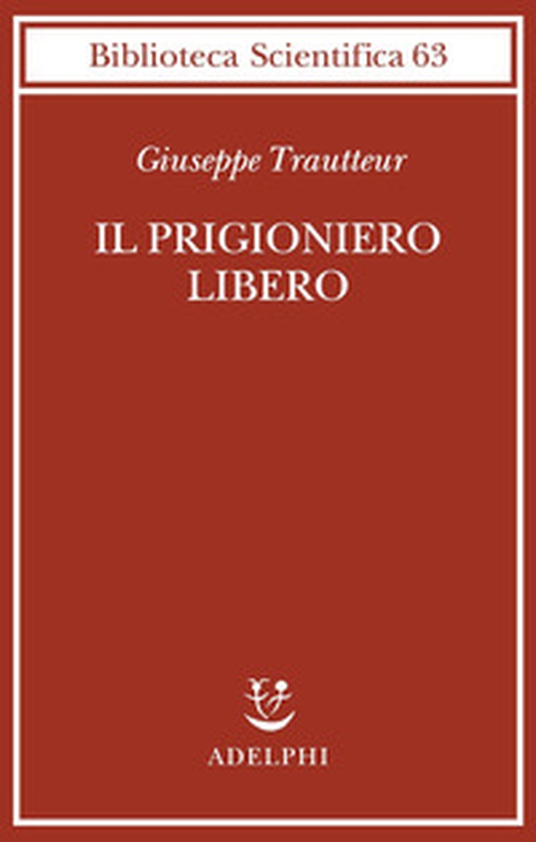 Il prigioniero libero - Librerie.coop Il prigioniero libero - Librerie.coop