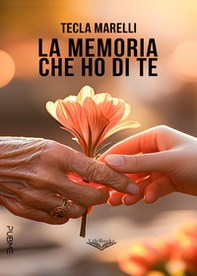 La memoria che ho di te - Librerie.coop