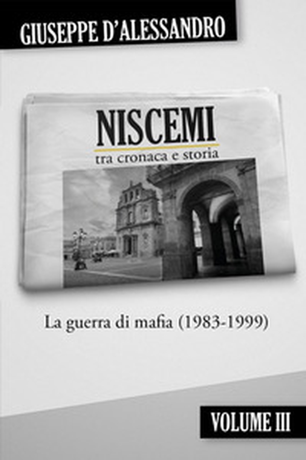 Niscemi tra cronaca e storia - Vol. 3 - Librerie.coop Niscemi tra cronaca e storia - Vol. 3 - Librerie.coop
