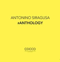 Antonino Siragusa. #Anthology - Librerie.coop