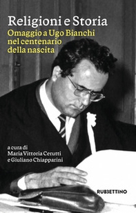 Religioni e storia. Omaggio a Ugo Bianchi nel centenario della nascita - Librerie.coop