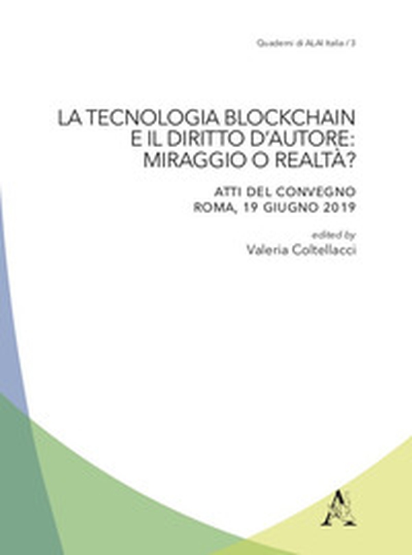 La tecnologia blockchain e il diritto d'autore: miraggio o realtà? - Librerie.coop La tecnologia blockchain e il diritto d'autore: miraggio o realtà? - Librerie.coop