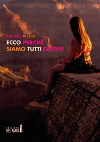 Ecco perché siamo tutti cattivi - Librerie.coop
