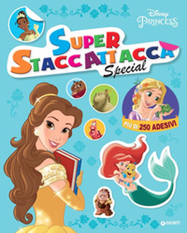 Principesse. Disney Princess. Superstaccattacca special - Librerie.coop Principesse. Disney Princess. Superstaccattacca special - Librerie.coop