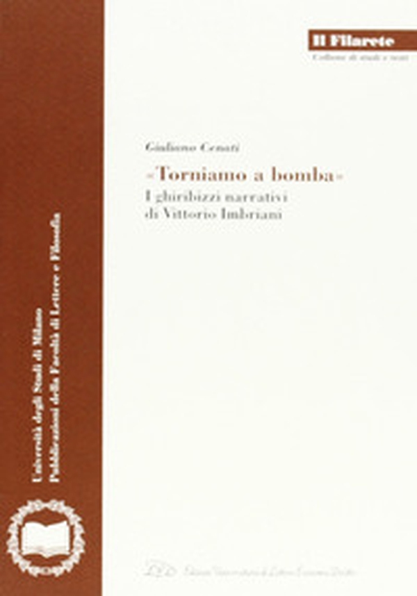 «Torniamo a bomba». I ghiribizzi narrativi di Vittorio Imbriani - Librerie.coop «Torniamo a bomba». I ghiribizzi narrativi di Vittorio Imbriani - Librerie.coop