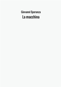 La macchina - Librerie.coop La macchina - Librerie.coop