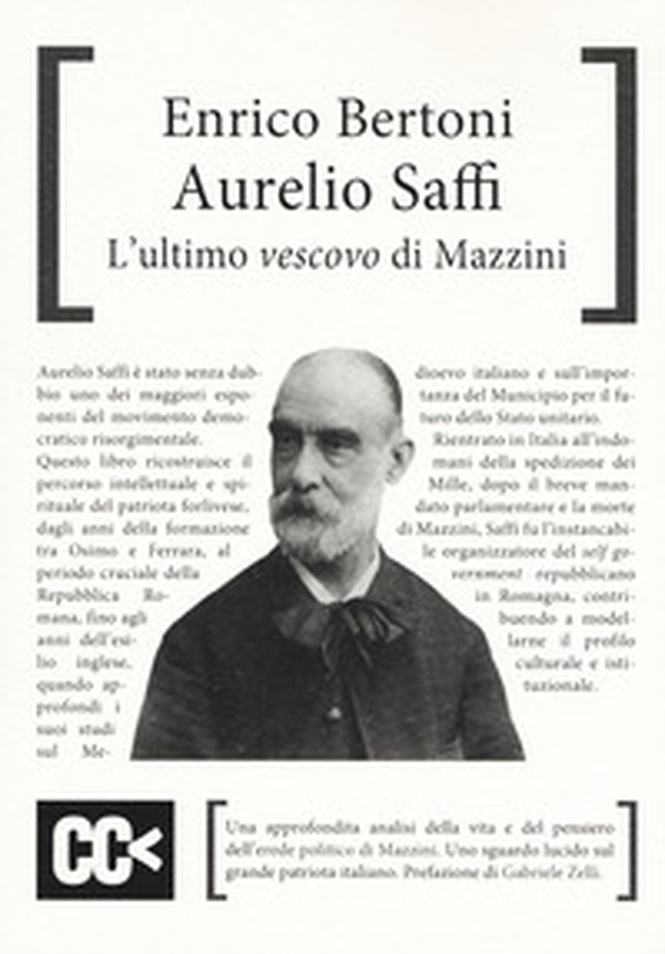 Aurelio Saffi. L'ultimo «vescovo» di Mazzini - Librerie.coop Aurelio Saffi. L'ultimo «vescovo» di Mazzini - Librerie.coop