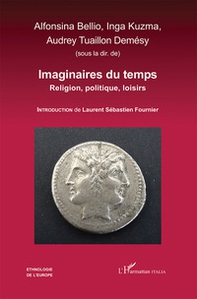 Imaginaires du temps. Religion, politique, loisirs - Librerie.coop