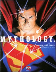Mythology. Le opere di Alex Ross per la DC Comics - Librerie.coop