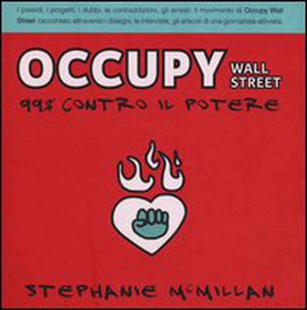 Occupy Wall Street. 99% contro il potere - Librerie.coop Occupy Wall Street. 99% contro il potere - Librerie.coop