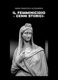 Il femminicidio. Cenni storici - Librerie.coop