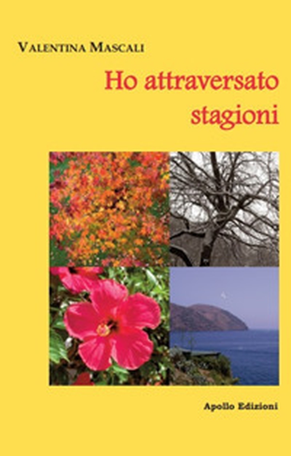 Ho attraversato stagioni - Librerie.coop Ho attraversato stagioni - Librerie.coop