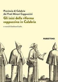 Gli inizi della riforma cappuccina in Calabria - Librerie.coop Gli inizi della riforma cappuccina in Calabria - Librerie.coop