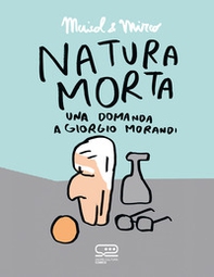 Natura morta. Una domanda a Giorgio Morandi - Librerie.coop Natura morta. Una domanda a Giorgio Morandi - Librerie.coop