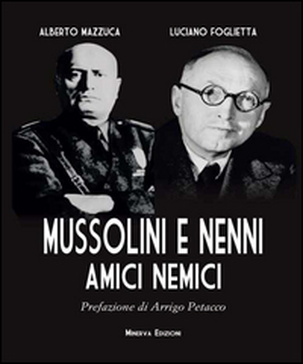 Mussolini e Nenni. Amici e nemici - Librerie.coop Mussolini e Nenni. Amici e nemici - Librerie.coop