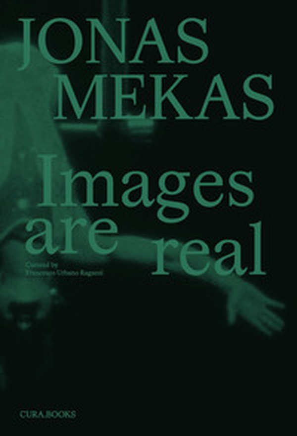 Jonas Mekas. Images are real - Librerie.coop Jonas Mekas. Images are real - Librerie.coop