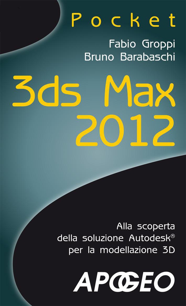 3ds Max 2012 - Librerie.coop 3ds Max 2012 - Librerie.coop