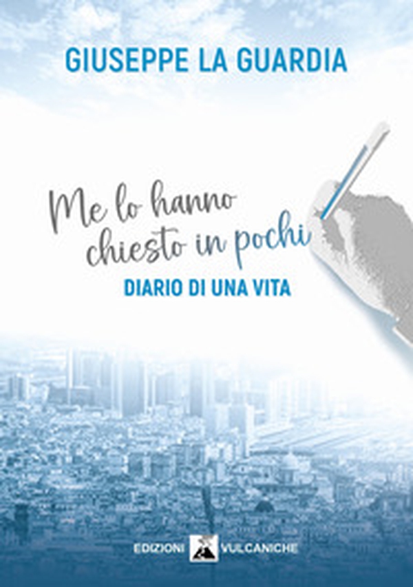 Me lo hanno chiesto in pochi. Diario di una vita - Librerie.coop Me lo hanno chiesto in pochi. Diario di una vita - Librerie.coop