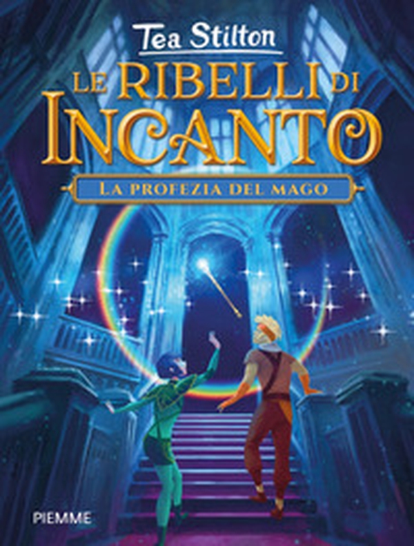 La profezia del mago. Le ribelli di Incanto - Librerie.coop La profezia del mago. Le ribelli di Incanto - Librerie.coop