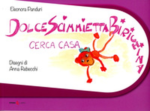 Dolce scimmietta birichina cerca casa - Librerie.coop Dolce scimmietta birichina cerca casa - Librerie.coop