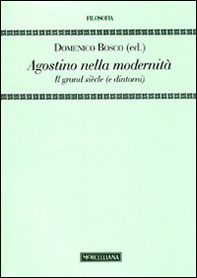 Agostino nella modernità. Il grand siècle (e dintorni) - Librerie.coop