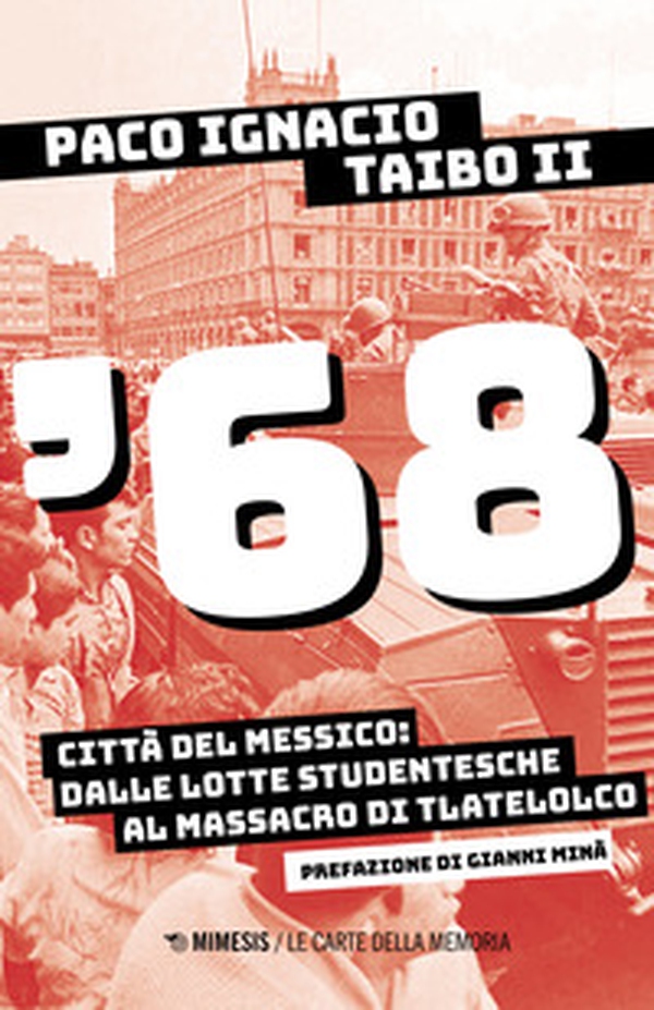 '68. Città del Messico: dalle lotte studentesche al massacro di Tlatelolco - Librerie.coop '68. Città del Messico: dalle lotte studentesche al massacro di Tlatelolco - Librerie.coop
