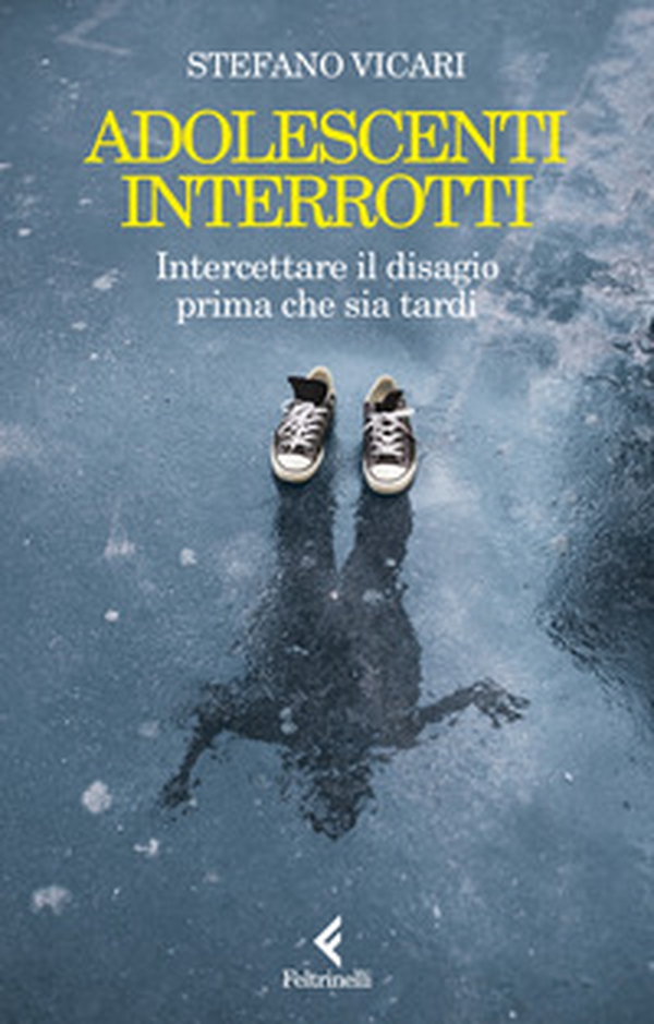 Adolescenti interrotti. Intercettare il disagio prima che sia tardi - Librerie.coop Adolescenti interrotti. Intercettare il disagio prima che sia tardi - Librerie.coop