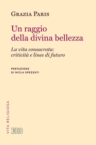 Un Raggio della divina bellezza - Librerie.coop Un Raggio della divina bellezza - Librerie.coop