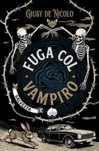 Fuga col vampiro. Salvezza - Librerie.coop