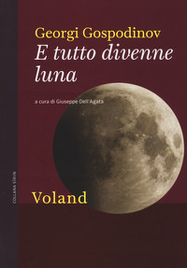 E tutto divenne luna - Librerie.coop E tutto divenne luna - Librerie.coop