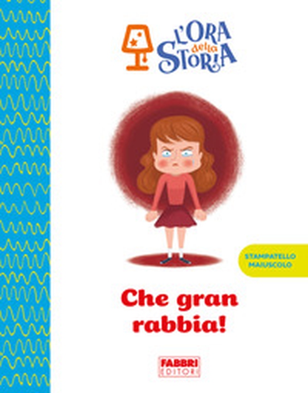 Che gran rabbia! L'ora della storia - Librerie.coop Che gran rabbia! L'ora della storia - Librerie.coop