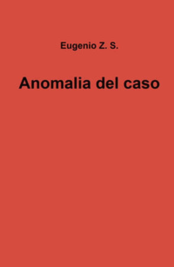 Anomalia del caso - Librerie.coop Anomalia del caso - Librerie.coop
