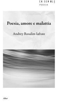 Poesia, amore e malattia - Librerie.coop