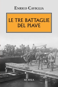 Le tre battaglie del Piave - Librerie.coop