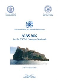 Atti del 36° Convegno nazionale dell'Associazione italiana analisi sollecitazioni (Ischia, 4-8 settembre 2007) - Librerie.coop