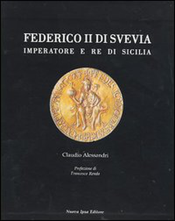 Federico II. Imperatore e re di Sicilia - Librerie.coop Federico II. Imperatore e re di Sicilia - Librerie.coop