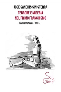 Terrore e miseria nel primo franchismo. Testo spagnolo a fronte - Librerie.coop