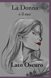La donna e il suo lato oscuro - Librerie.coop