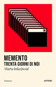 Memento. Trenta giorni di noi - Librerie.coop Memento. Trenta giorni di noi - Librerie.coop
