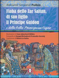 Fiaba dello Zar Saltan, di suo figlio il Principe Guidon e della bella Principessa Cigno - Librerie.coop