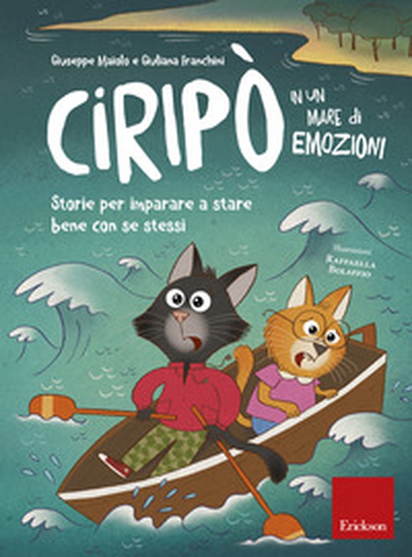 Ciripò in un mare di emozioni. Storie per imparare a stare bene con se stessi - Librerie.coop Ciripò in un mare di emozioni. Storie per imparare a stare bene con se stessi - Librerie.coop