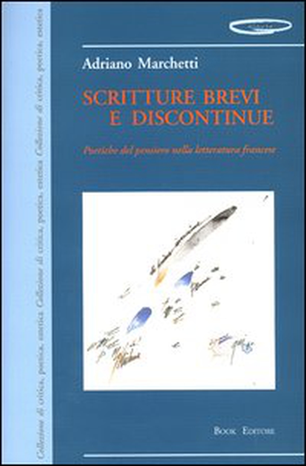 Scritture brevi e discontinue. Poetiche del pensiero nella letteratura francese - Librerie.coop Scritture brevi e discontinue. Poetiche del pensiero nella letteratura francese - Librerie.coop