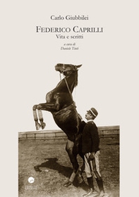 Federico Caprilli. Vita e scritti - Librerie.coop