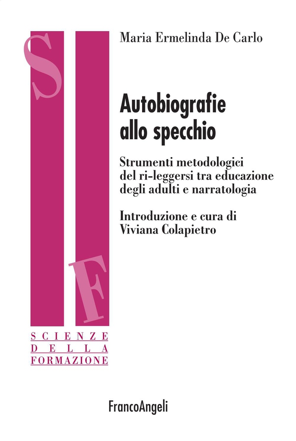 Autobiografie allo specchio. Strumenti metodologici del ri-leggersi tra educazione degli adulti e narratologia - Librerie.coop Autobiografie allo specchio. Strumenti metodologici del ri-leggersi tra educazione degli adulti e narratologia - Librerie.coop