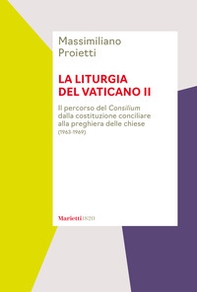 La liturgia del Vaticano II. Il percorso del Consilium dalla costituzione conciliare alla preghiera delle chiese (1963-1969) - Librerie.coop La liturgia del Vaticano II. Il percorso del Consilium dalla costituzione conciliare alla preghiera delle chiese (1963-1969) - Librerie.coop