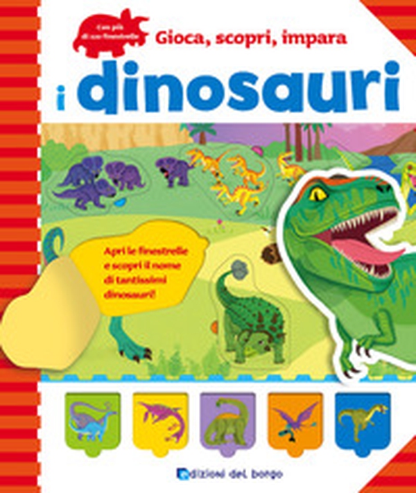 I dinosauri. Gioca, scopri, impara - Librerie.coop I dinosauri. Gioca, scopri, impara - Librerie.coop
