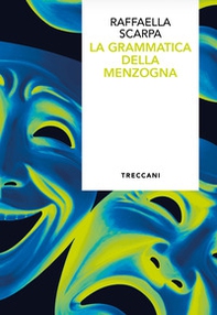 La grammatica della menzogna - Librerie.coop