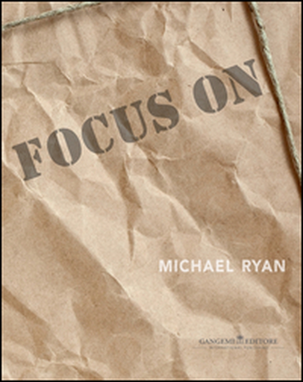 Focus on Michael Ryan - Librerie.coop Focus on Michael Ryan - Librerie.coop