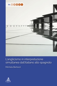 L'anglicismo in interpretazione dall'italiano allo spagnolo - Librerie.coop