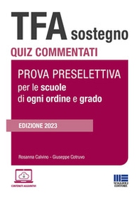 TFA Sostegno. Quiz commentati. Prova preselettiva per le scuole di ogni ordine e grado - Librerie.coop TFA Sostegno. Quiz commentati. Prova preselettiva per le scuole di ogni ordine e grado - Librerie.coop